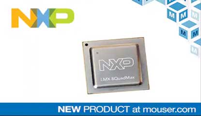 Mouser Stocks NXP’s i.MX 8QuadMax and 8QuadPlus Processors
