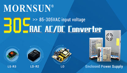 MORNSUN Presents its AC/DC Converter 305RAC Family – 305Vac Input Reliable under All Conditions