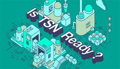 TSN—Is It Ready to Take Your Smart Factory up a Notch?