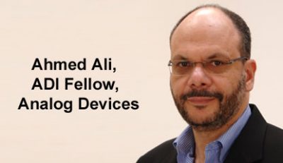 Analog Devices’ Fellow Dr. Ahmed Ali to join the esteemed group of IEEE ...