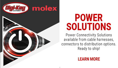 Digi-Key Presents Power Focus Campaign with Molex