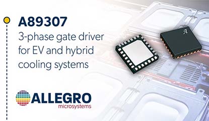 Allegro Rolls Out 3-Phase Gate Driver for EV & Hybrid Cars