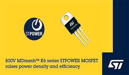 ST Introduces New MDmesh K6 800V STPOWER MOSFET