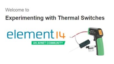 element14 Thermal Switches Design Challenge