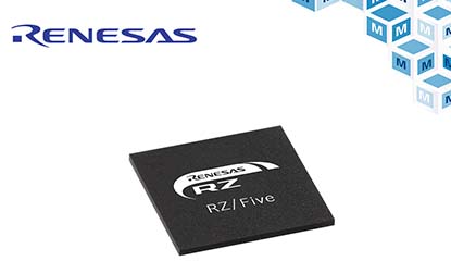 Mouser Now Offers Renesas’ RZ/Five-RISC-V MPU