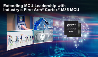Renesas Introduces Powerful MCUs with Arm Cortex-M85